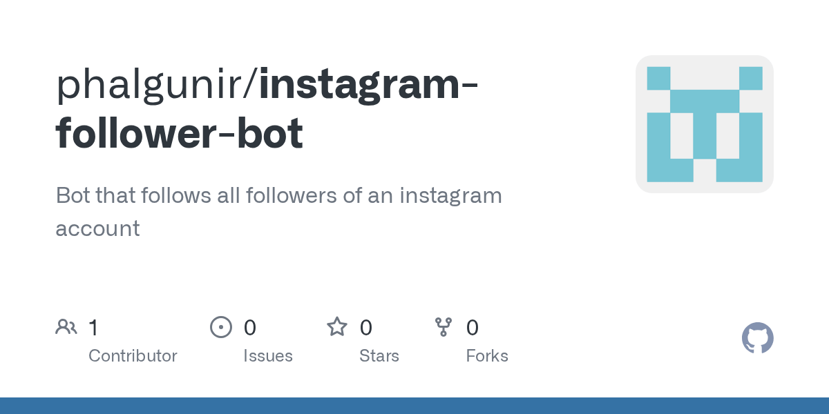 GitHub phalgunir/instagramfollowerbot Bot that follows all