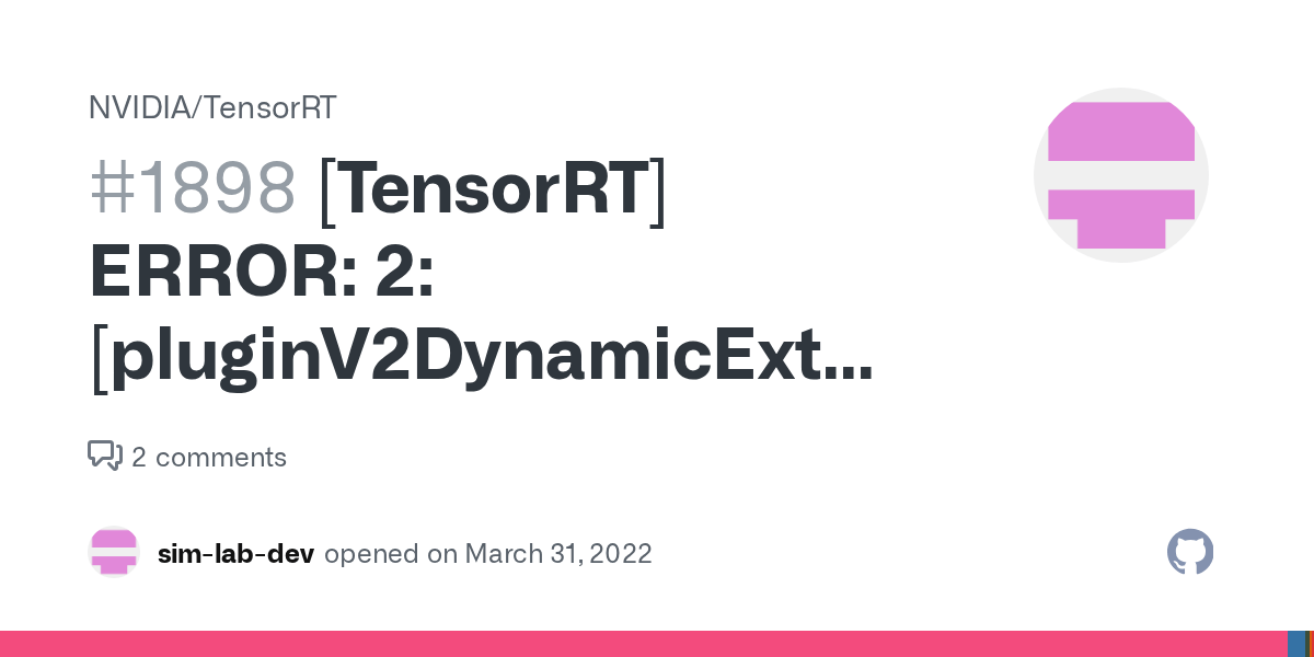 [TensorRT] ERROR 2 [pluginV2DynamicExtRunner.cppexecute115] Error