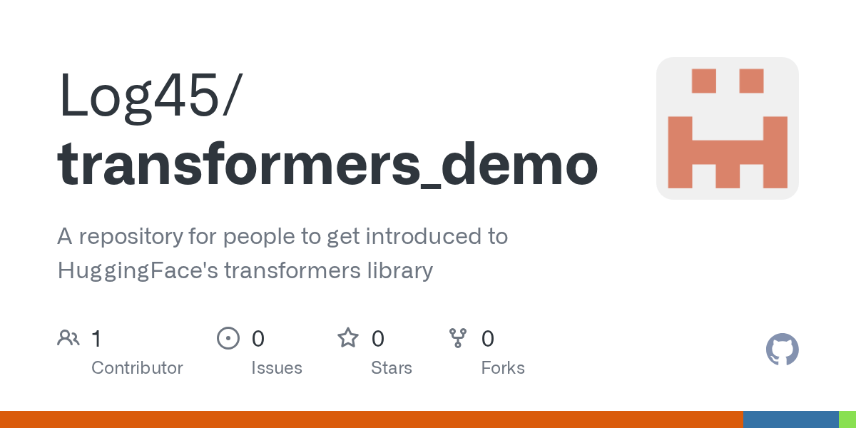 GitHub Log45/transformers_demo A repository for people to get