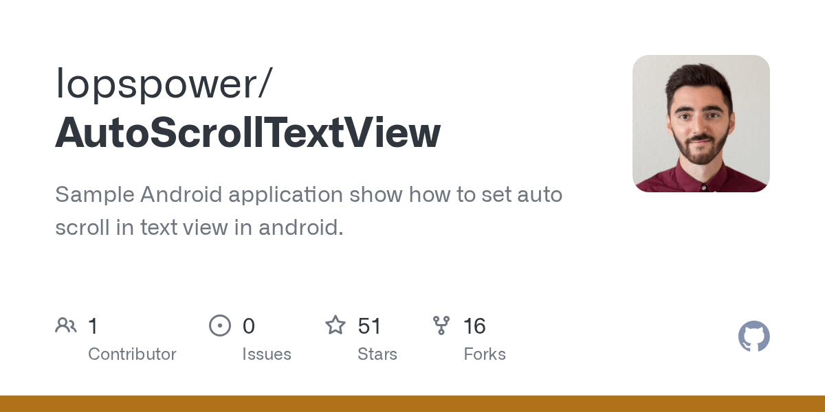 GitHub lopspower/AutoScrollTextView Sample Android application show how to set auto scroll in