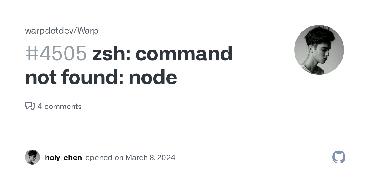 zsh command not found node · Issue 4505 · warpdotdev/Warp · GitHub