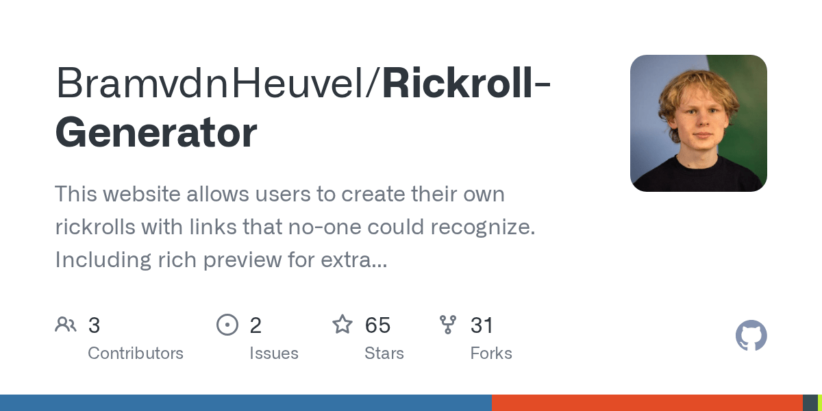 GitHub BramvdnHeuvel/RickrollGenerator This website allows users to
