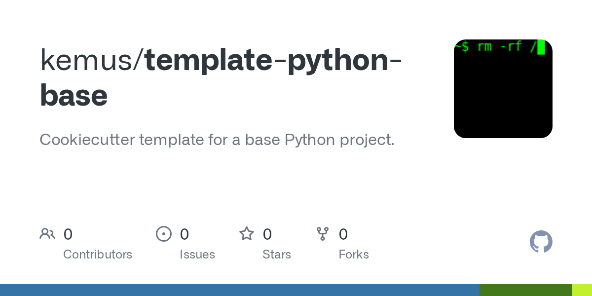 GitHub kemus/templatepythonbase Cookiecutter template for a base