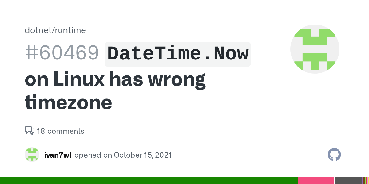 `DateTime.Now` on Linux has wrong timezone · Issue 60469 ·