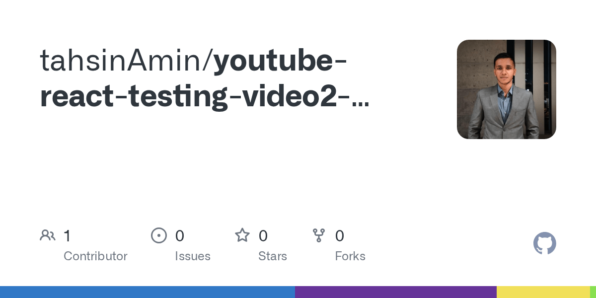GitHub tahsinAmin/youtubereacttestingvideo2configjestreacttestinglibrary
