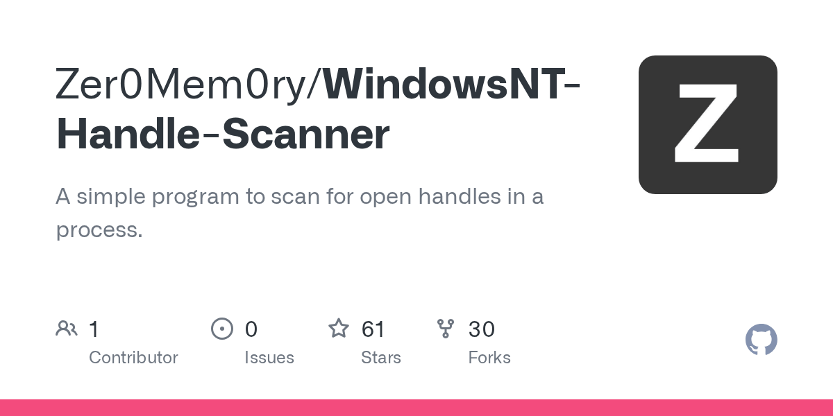 GitHub Zer0Mem0ry/WindowsNTHandleScanner A simple program to scan for open handles in a