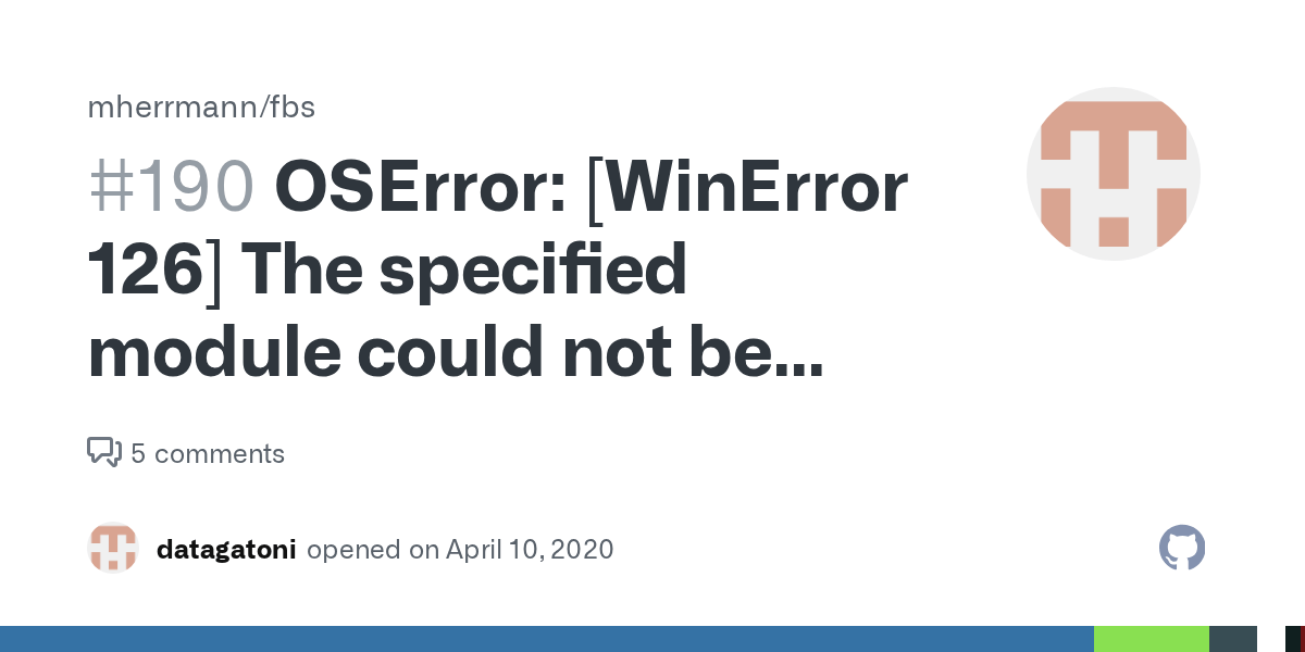 OSError [WinError 126] The specified module could not be found · Issue