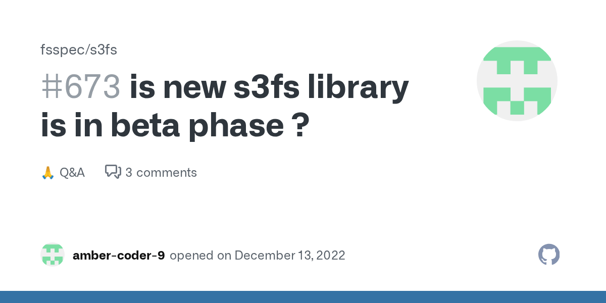 is new s3fs library is in beta phase ? · Discussion 673 · fsspec/s3fs