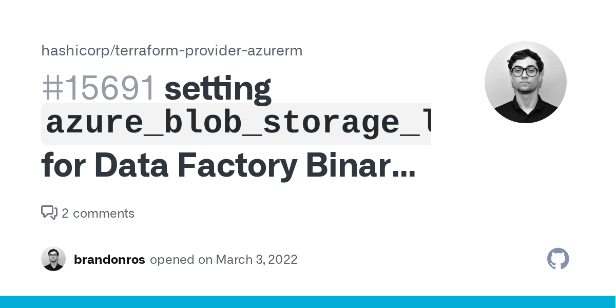 setting `azure_blob_storage_location` for Data Factory Binary Dataset