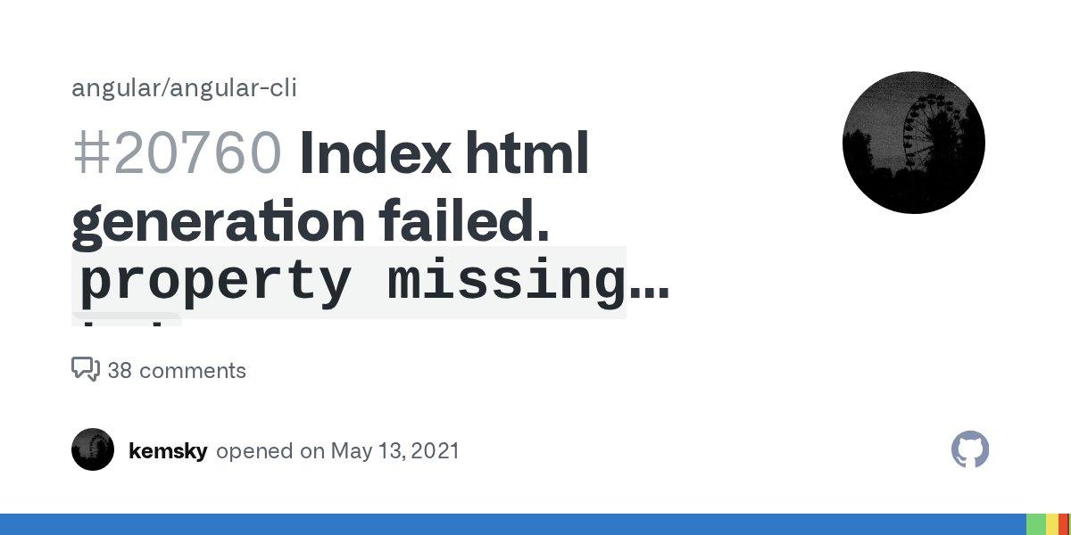 Index html generation failed. `property missing ''` · Issue 20760