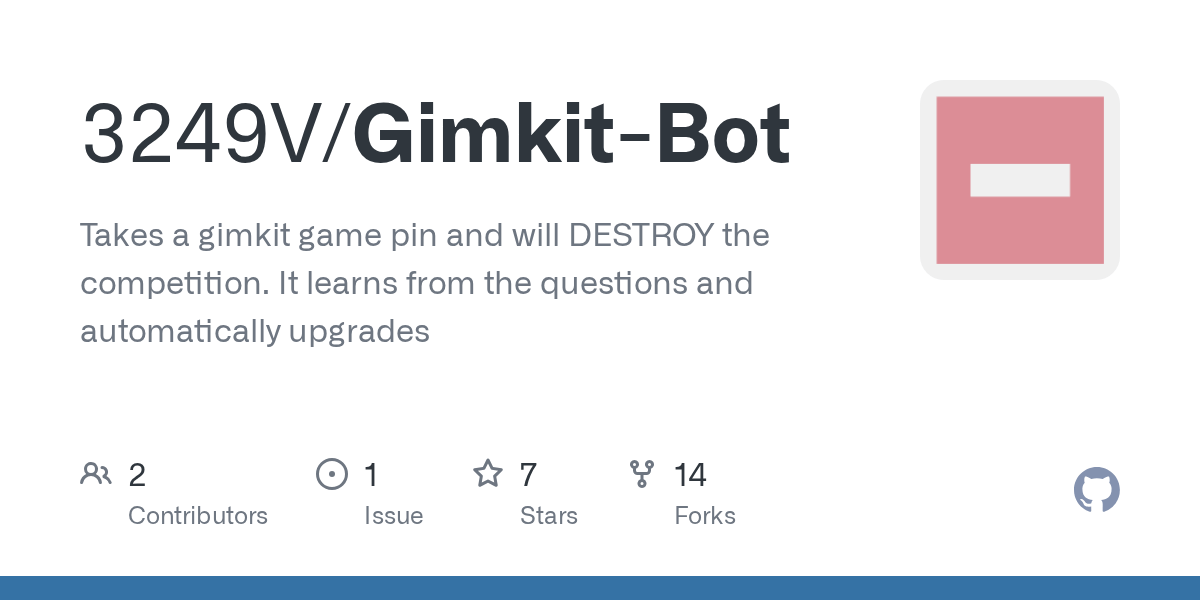 GitHub 3249V/GimkitBot Takes a gimkit game pin and will DESTROY the