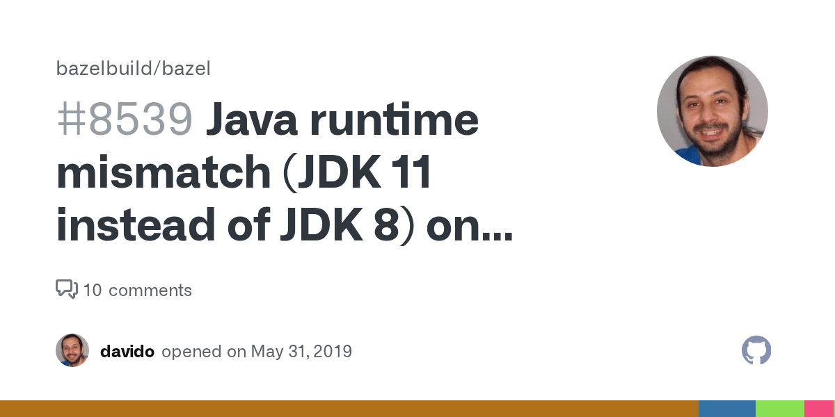 Java runtime mismatch (JDK 11 instead of JDK 8) on BazelHEAD · Issue 8539 · bazelbuild/bazel