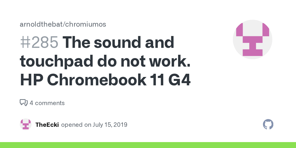 The sound and touchpad do not work. HP Chromebook 11 G4 · Issue 285 · arnoldthebat/chromiumos