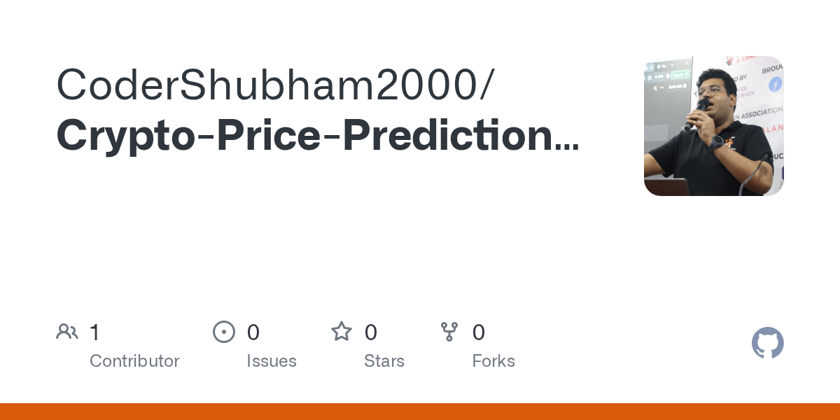 GitHub CoderShubham2000/CryptoPricePredictionCSBS