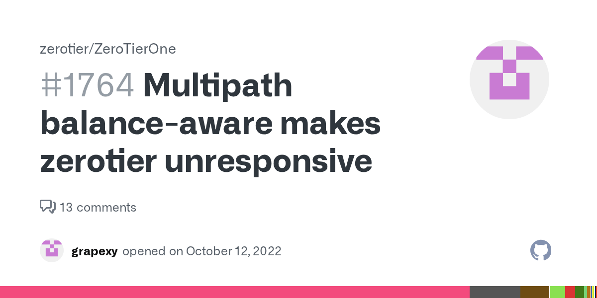 Multipath balanceaware makes zerotier unresponsive · Issue 1764