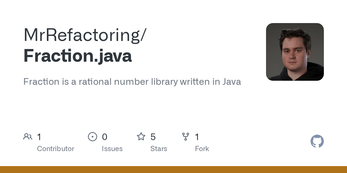 GitHub MrRefactoring/Fraction.java Fraction is a rational number