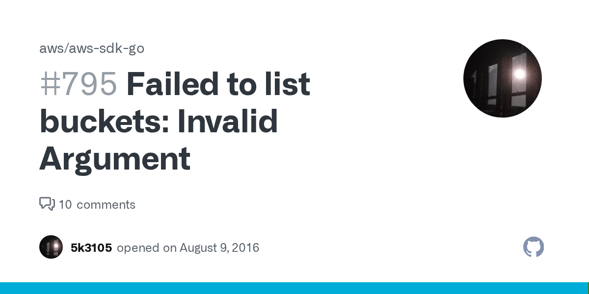 Failed to list buckets Invalid Argument · Issue 795 · aws/awssdkgo