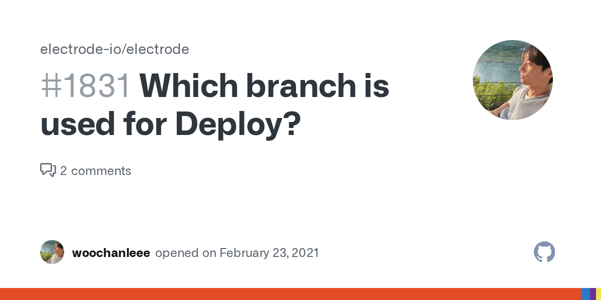 Which branch is used for Deploy? · Issue 1831 · electrodeio/electrode