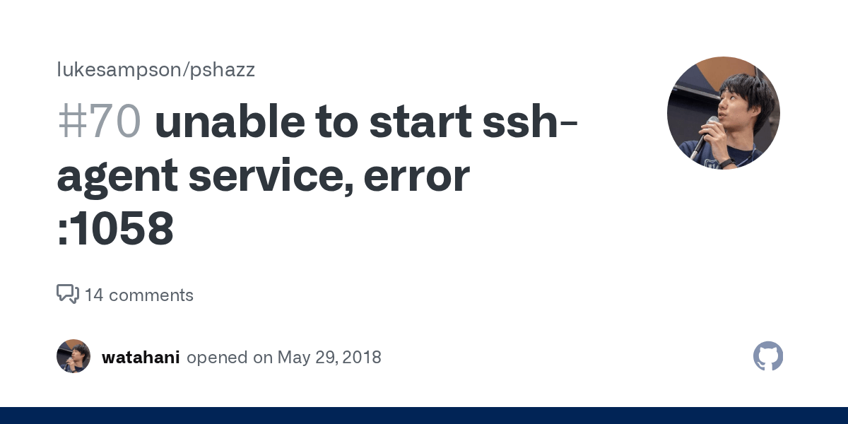 unable to start sshagent service, error 1058 · Issue 70 · lukesampson/pshazz · GitHub