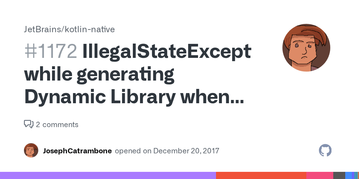 IllegalStateException while generating Dynamic Library when using