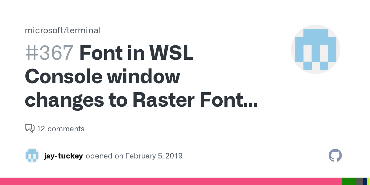 Font in WSL Console window changes to Raster Fonts when Running a