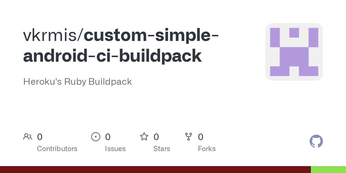 GitHub vkrmis/customsimpleandroidcibuildpack Heroku's Ruby Buildpack