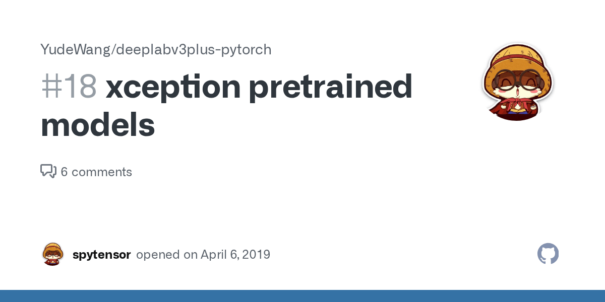 xception pretrained models · Issue 18 · YudeWang/deeplabv3pluspytorch · GitHub