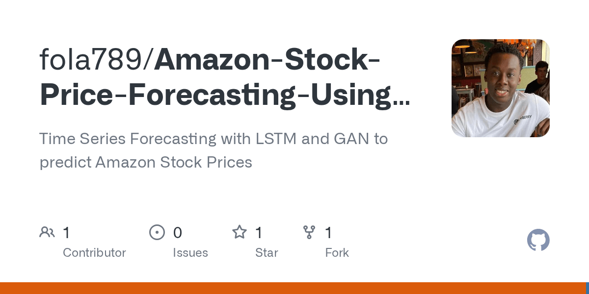 GitHub fola789/AmazonStockPriceForecastingUsingLSTMandGAN