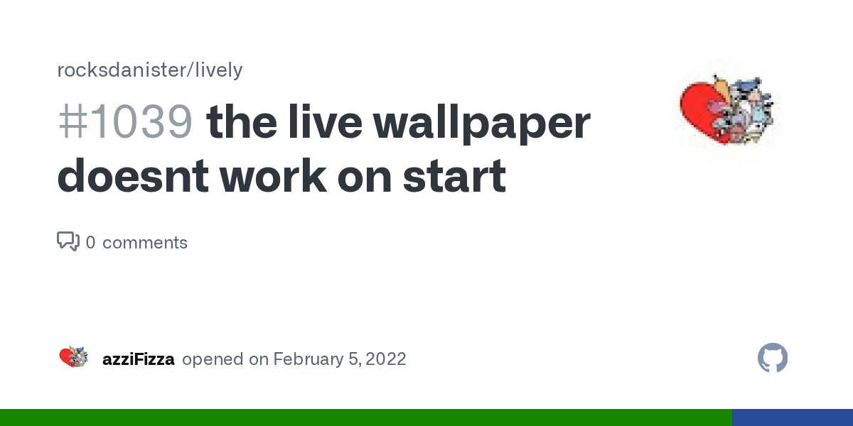 the live wallpaper doesnt work on start · Issue 1039 · rocksdanister