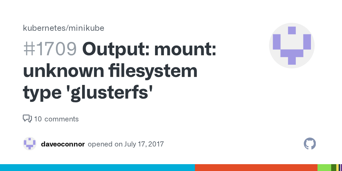 Output mount unknown filesystem type 'glusterfs' · Issue 1709