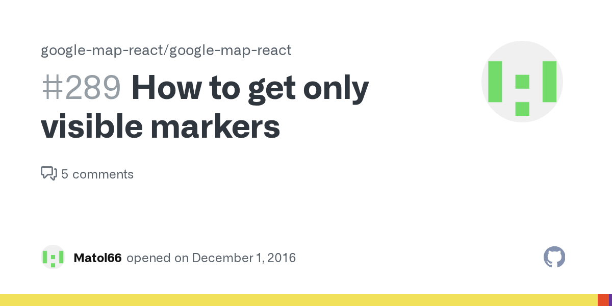 How to get only visible markers · Issue 289 · googlemapreact/google
