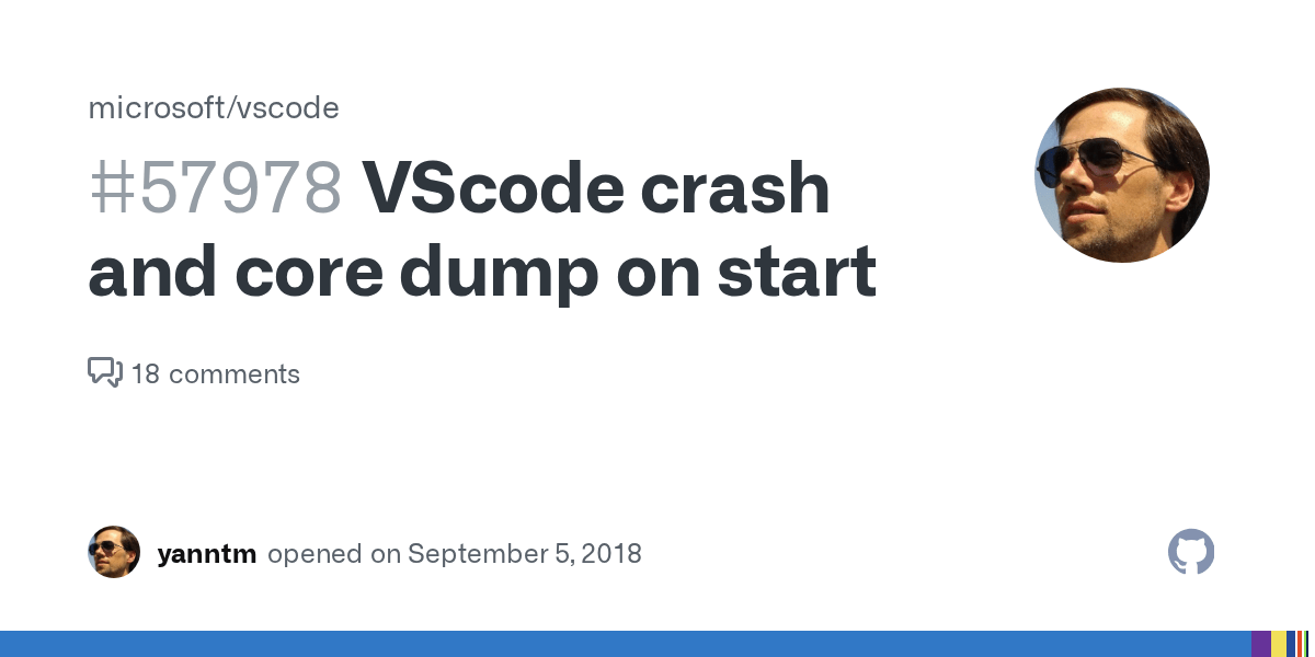 VScode crash and core dump on start · Issue 57978 · microsoft/vscode