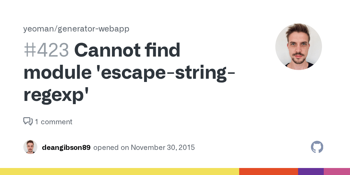 Cannot find module 'escapestringregexp' · Issue 423 · yeoman