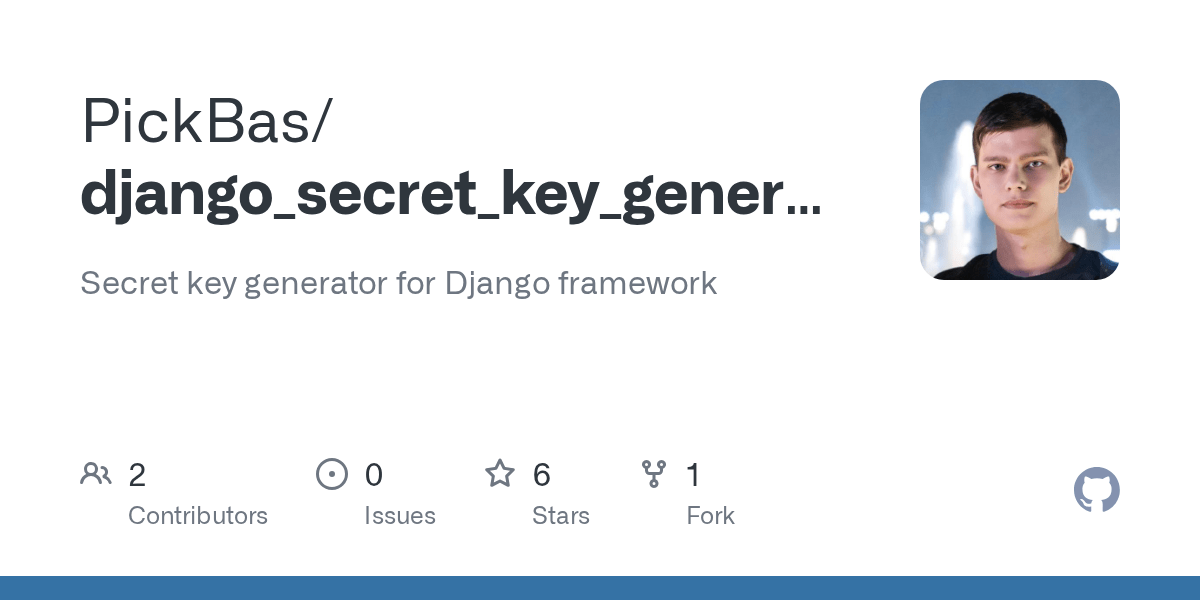 GitHub PickBas/django_secret_key_generator Secret key generator for