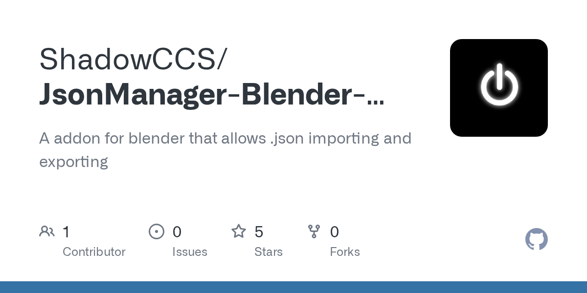 GitHub ShadowCCS/JsonManagerBlenderAddon A addon for blender that allows .json importing