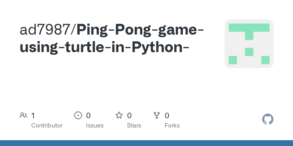 GitHub ad7987/PingPonggameusingturtleinPython