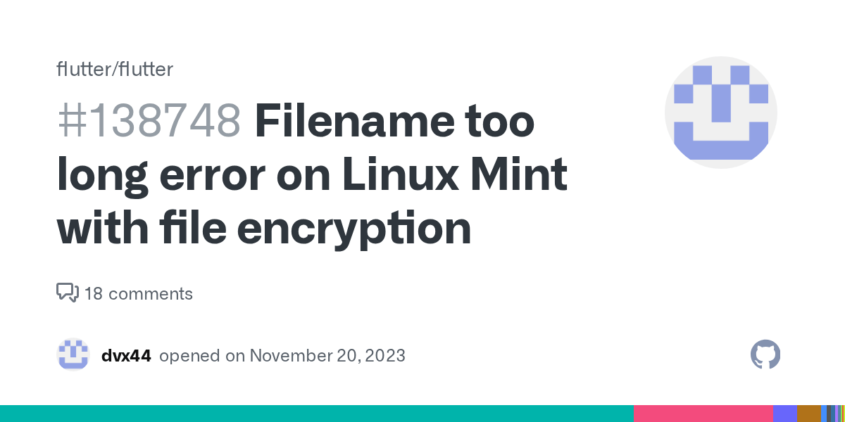 Filename too long error on Linux Mint with file encryption · Issue