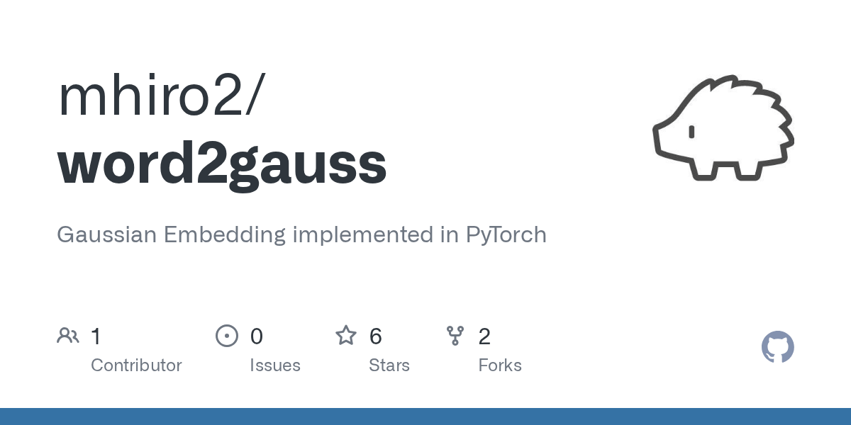 GitHub mhiro2/word2gauss Gaussian Embedding implemented in PyTorch