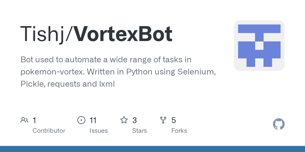 GitHub Tishj/VortexBot Bot used to automate a wide range of tasks in pokemonvortex. Written