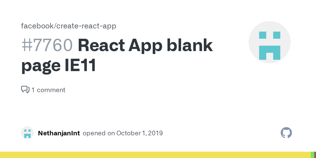 React App blank page IE11 · Issue 7760 · facebook/create