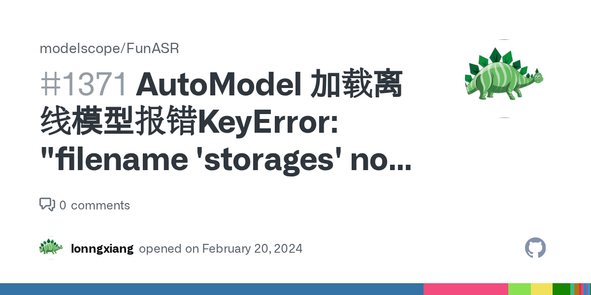 AutoModel 加载离线模型报错KeyError "filename 'storages' not found" · Issue