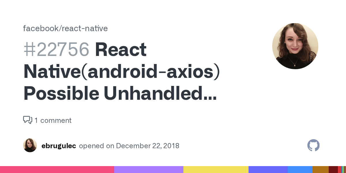React Native(androidaxios) Possible Unhandled Promise Rejection Error