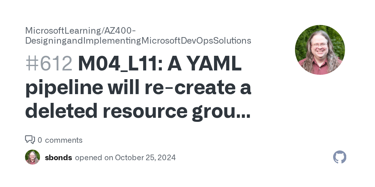 M04_L11 A YAML pipeline will recreate a deleted resource group if the