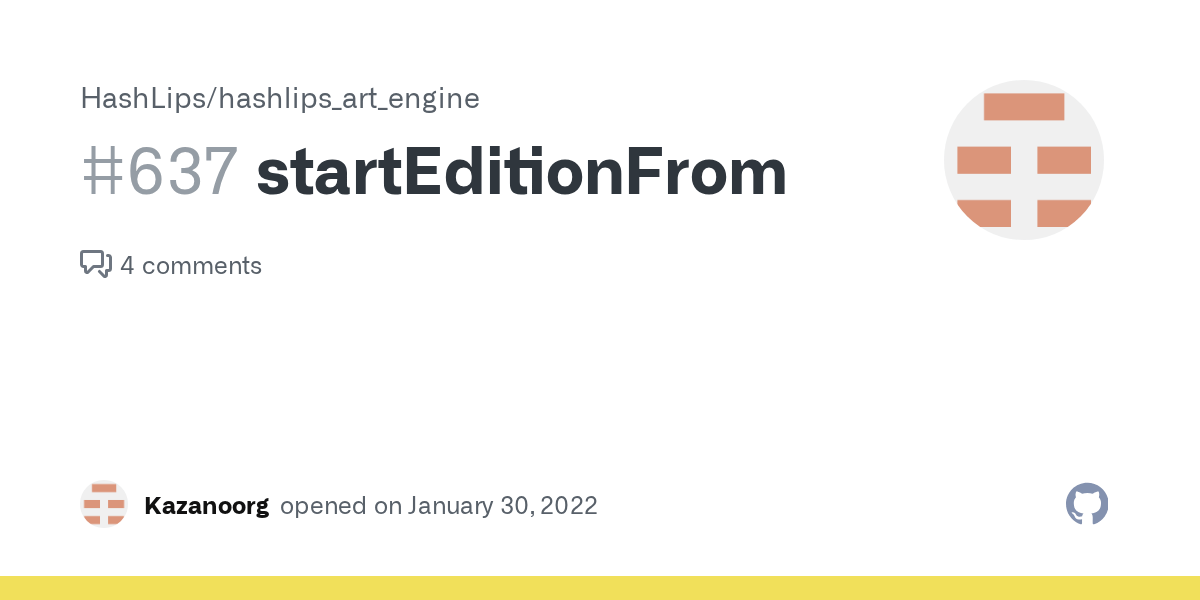 startEditionFrom · Issue 637 · HashLips/hashlips_art_engine · GitHub
