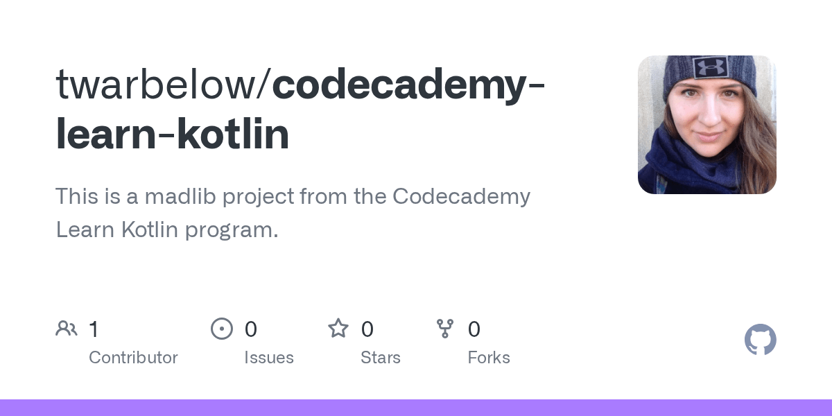 GitHub twarbelow/codecademylearnkotlin This is a madlib project