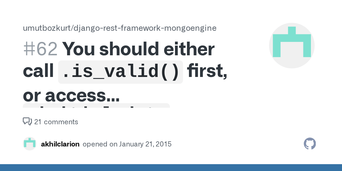 You should either call `.is_valid()` first, or access `.initial_data