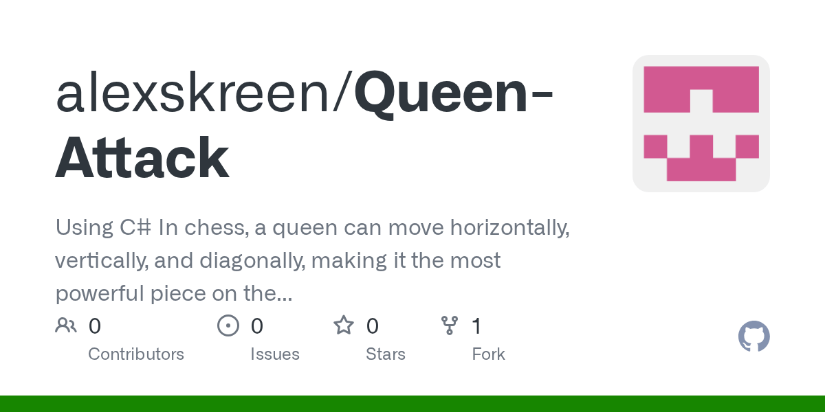 GitHub alexskreen/QueenAttack Using C In chess, a queen can move
