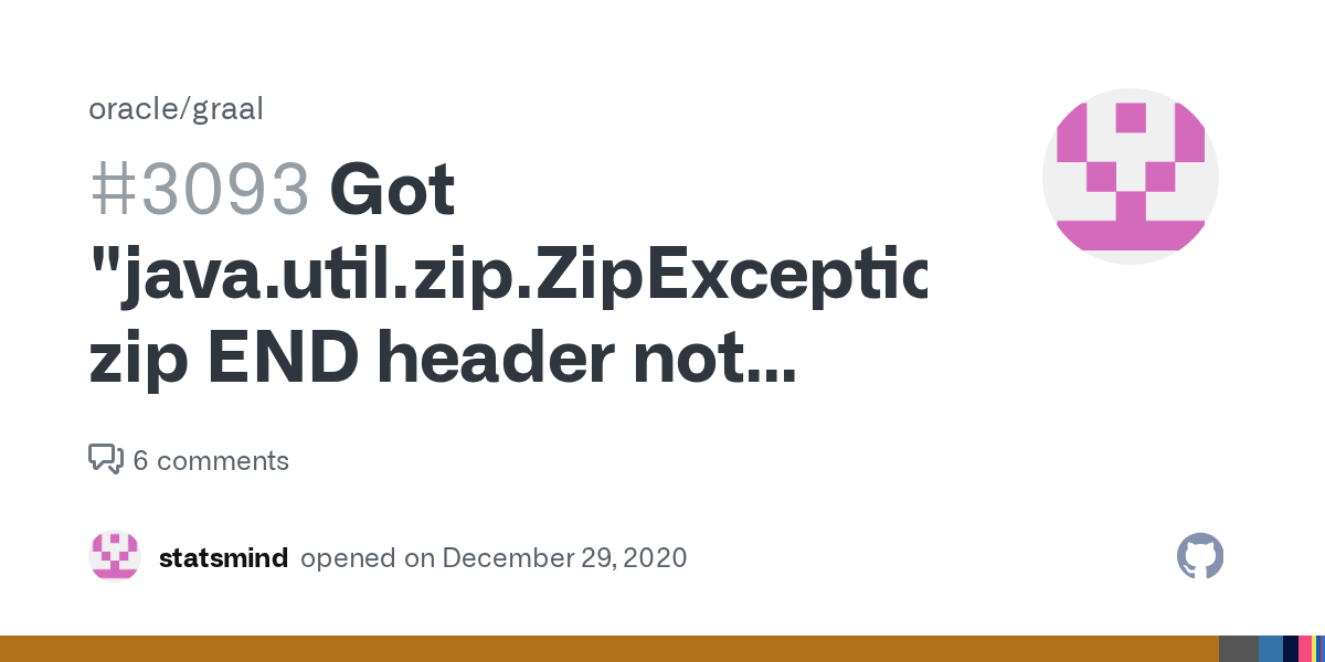 Got "java.util.zip.ZipException zip END header not found" error when