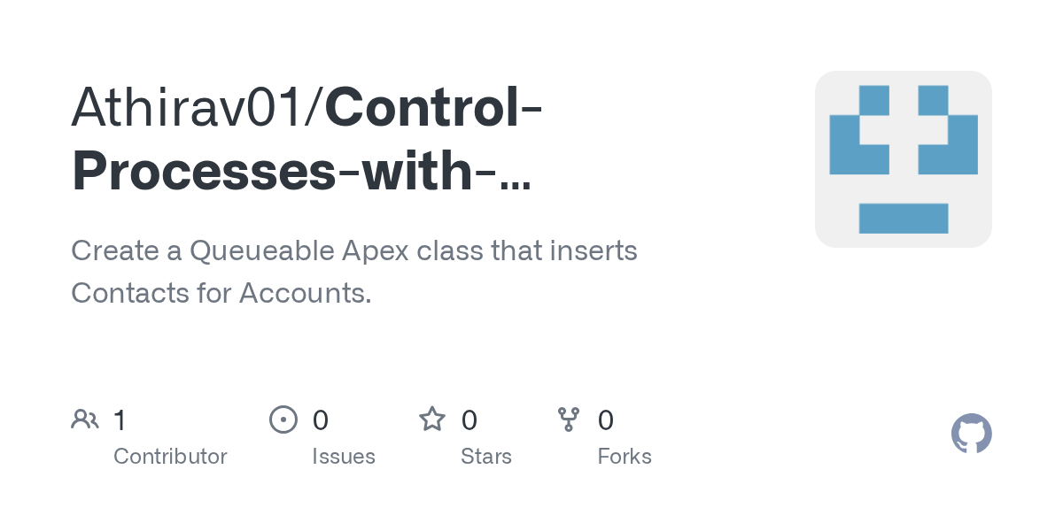 GitHub Athirav01/ControlProcesseswithQueueableApex Create a
