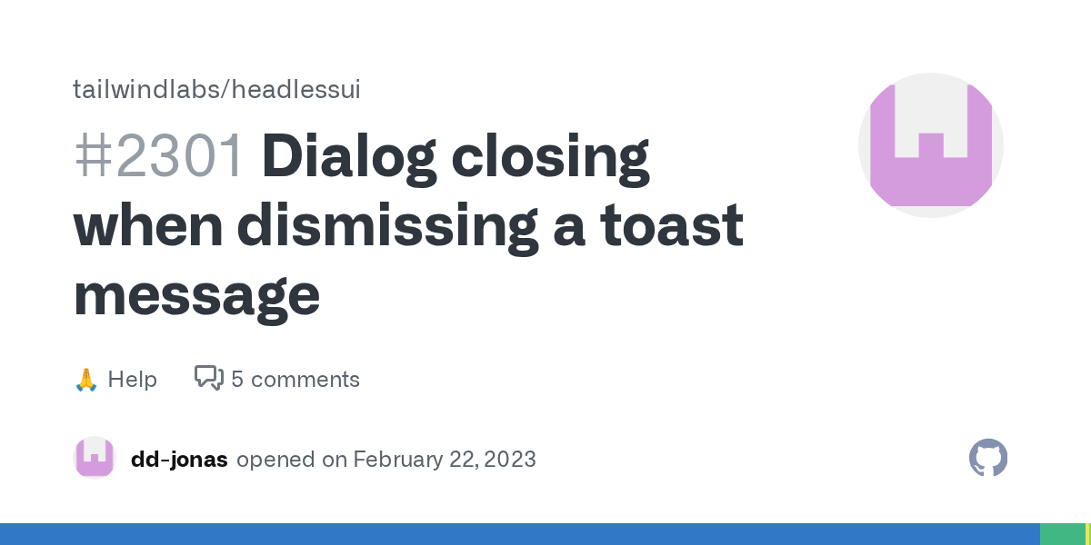 Dialog closing when dismissing a toast message · tailwindlabs
